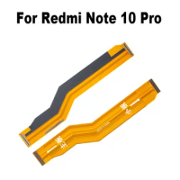 For Xiaomi Redmi Note 10 Pro 4G FPC Main Board Motherboard LCD Connector Flex Cable Mother Board