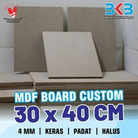 MDF BOARD 4 MM ( Grade Terbaik ) UKURAN 30 x 40 CM - BISA CUSTOM UKURAN