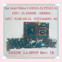 PT315-52 Mainboard for Acer Nitro 5 AN515-52 Laptop Motherboard CPU:I5-10300H SRH84 GPU:N18E-G0-A1 GTX1660Ti 6G FH52M LA-J891P
