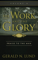 【電子書】The Work and the Glory: Volume 6 - Praise to the Man
