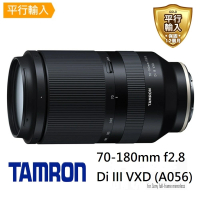 【Tamron】A056 70-180mm F2.8 DiIII VXD 望遠 變焦鏡頭(平行輸入)
