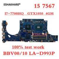 LA-D993P For DELL Inspiron 14 7467 15 7567 Laptop Motherboard With i5-7300HQ i7-7700HQ CPU GTX1050 4GB GPU 100% test ok
