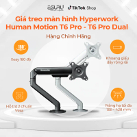 [DEAL SỐC] ARM màn hình | Giá treo màn hình Hyperwork Human Motion T6 Pro - T6 Pro Dual | Chính hãng