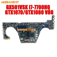 GX501VSK motherboard For ASUS ROG, Zephyrus, GX501, GX501VI, GX501V, GX501VSK, GX501VS. 8GB-RAM.i7-7700HQ.GTX1070/GTX1080 V8G.