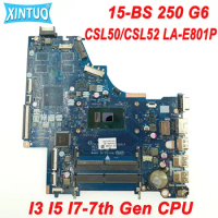 CSL50/CSL52 LA-E801P Motherboard For HP Pavilion 15-BS 250 G6 Laptop Motherboard with I3 I5 I7-7th Gen CPU DDR4 100% Test Work