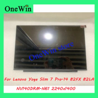 For Lenovo ideapad Yoga Slim 7 Pro-14ITL5 Yoga Slim 7 Pro-14ARH5 2240x1400 Lcd screen 5D10Z52008 NV140DRM-N61 82FX 82LA
