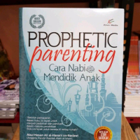 Prophetic Parenting Cara Nabi Mendidik Anak