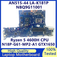 FH51S LA-K181P For Acer AN515-44 Laptop Motherboard With Ryzen 5 4600H CPU N18P-G61-MP2-A1 GTX1650 NBQ9G11001 100%Full Tested OK
