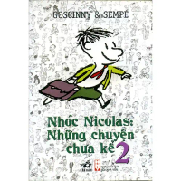 Sách - Nhóc Nicolas: Những Chuyện Chưa Kể  (Tập 2) - Nhã Nam