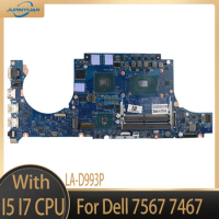 For Dell 7567 7467 Laptop Motherboard LA-D993P With CPU I5-7300HQ I7-7700HQ GPU: GTX1050/1050TI 4G DDR4 100% Tested Fully Functi