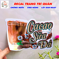 Decal Trang Trí CACAO SỮA ĐÁ - Hình Dán Decor Quán Cà Phê, Trà Sữa, Sinh Tố, Nước Ép, Ăn Vặt - Stick