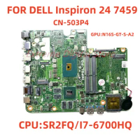 CN-503P4 suitable for DELL 24 7459 laptop motherboard with I7-6700HQ CPU graphics card N16S-GT-S-A2 tested and shipped OK