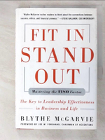 【書寶二手書T4／大學商學_D8L】Fit in Stand Out: Mastering the FISO Factor - for Success in Business and Life_Mcgarvie, Blythe J.