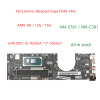 Hot For Lenovo ideapad Yoga C940-14IIL laptop motherboard NM-C761/NM-C381 CPU I5-1035G4 / I7-1065G7 RAM: 8G/16G 100% test work