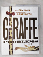 【書寶二手書T3／少年童書_D2Y】Giraffe Problems_Jory John; Lane Smith