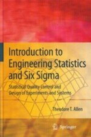 Introduction to Engineering Statistics and Six Sigma: Statistical Quality Control and Design of Experiments  ALLEN 2006 Springer