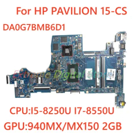 For HP PAVILION 15-CS Laptop motherboard DA0G7BMB6D1 with CPU I5-8250U I7-8550U GPU: 940MX/MX150 2GB 100% Tested Fully Work
