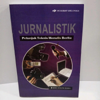 Jurnalistik (Petunjuk Teknis Menulis Berita)