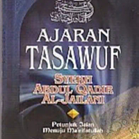 Ajaran Tasawuf Petunjuk Jalan Menuju Ma’rifatullah - Syekh Abdul Qadir Al-Jailani - NR