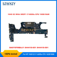 SZWXZY Refurbished For HP EliteBook 1040 G3 Laptop Motherboard SR2F1 I7-6600u CPU 16GB RAM DA0Y0FMBAJ1 844418-601 844418-001