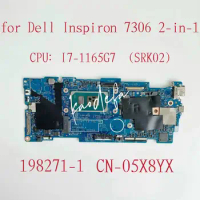 19827-1 Mainboard For Dell Inspiron 7306 2-in-1 Laptop Motherboard CPU: I7-1165G7 SRK02 RAM:8GB CN-05X8YX 05X8YX 5X8YX Test OK