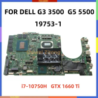 19753-1 FOR dell G3 15 3500 G5 5500 Laptop Motherboard CN-0DV11C 0DV11C DV11C with i7-10750H CPU GTX1660Ti 6GB GPU 100% test OK