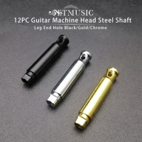 12Pcs Guitar Machine Head Steel Shaft String Reel Guitar Tuner Leg End Hole Black/Gold/Chrome