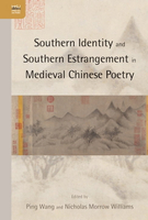 【電子書】Southern Identity and Southern Estrangement in Medieval Chinese Poetry