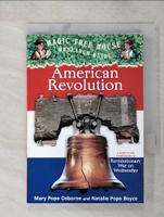 【書寶二手書T3／原文小說_GUM】American Revolution: A Nonfiction Companion to Magic Tree House #22: Revolutionary