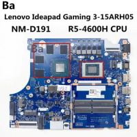 For Lenovo Ideapad Gaming 3-15ARH05 Laptop Motherbboard NM-D191 With R5-4600H CPU GTX1650 4GB GPU