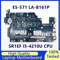 Mainboard For Acer E5-571 Z5WAH LA-B161P Laptop Motherboard With SR1EF I5-4210U CPU NBML811004 100% Full Tested Working Well
