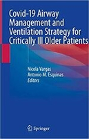 Covid-19 Airway Management and Ventilation Strategy for Critically Ill Older Patients  Vargas 2019 Springer