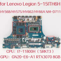 NM-D711 Mainboard for Lenovo Legion 5-15ITH6H Laptop Motherboard CPU:I7-11800H SRKT3 GPU:RTX3070 8G FRU:5B21C75314 Test OK