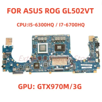 Suitable for ASUS laptop motherboard GL502VT with I5-6300HQ I7-6700HQ CPU GPU: GTX970M/3G tested and shipped