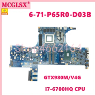 6-71-P65R0-D03B i7-6700HQ CPU GTX980M/4G GPU Laptop Motherboard FOR God OF War Z6 FOR Raytheon ST Clevo P650RE Mainboard Used