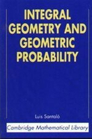 Integral Geometry and Geometry Probability 2/e L.SANTALO 2004 Cambridge