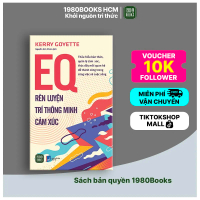 Sách - EQ Rèn Luyện Trí Thông Minh Cảm Xúc - TÁC GIẢ: Kerry Goyette