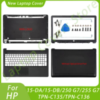 LCD Back Cover For HP 15-DA 15-DB 250/255 G7 TPN-C135 TPN-C136 Front Bezel Keyboard Bottom Hinges Notebook Parts Replace Black