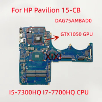 DAG75AMBAD0 For HP Pavilion 15-CB Laptop Motherboard I5-7300HQ I7-7700HQ CPU GTX1050 GPU 100% Tested