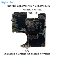 MS-16L21 VER:1.0 For MSI GT62VR 7RE 6RD MS-16L2 Laptop Motherboard With i5-7300HQ i7-6700HQ i7-7700HQ CPU DDR4 100% Fully Tested