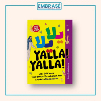 Buku Yalla! Yalla! : Let’s Go! Kuasai Tata Bahasa, Percakapan, dan Kosakata Bahasa Arab! - Embrase