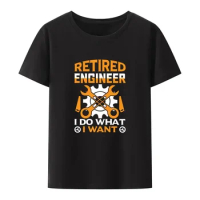 Retired Engineer I Do What I Want Modal T Shirt Men Humor Creative Hipster Print Tee Comfortable O-neck Fashion Streetwear