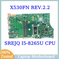 X530FN REV.2.2 For Asus Vivobook Mainboard With SREJQ I5-8265U CPU Laptop Motherboard 100% Fully Tested Working Well
