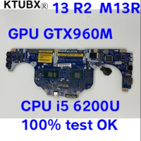 For Dell alienware 13 R2 laptop motherboard LA-C901P motherboard CPU I5 6200U GPU GTX960M tested 100% work