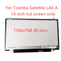 FOR Toshiba Satellite L40-A Laptop Lcd Screen Display panel replacement 40pin 14 Inch 1366x768 Slim