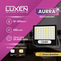LUXEN LAMPU SOROT LED FLOOD LIGHT AURRA 10W 20W 30W 50W 100W 200W 3000K 6500K IP65 LAMPU TEMBAK LUXE