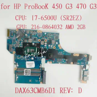 DAX63CMB6D1 Mainboard for HP Probook 450 G3 470 G3 Laptop Motherboard CPU: I7-6500U GPU:216-0864032 2GB 855565-601 855565-501