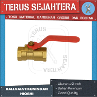 BALLVALVE / STOP KERAN / STOP KRAN KUNINGAN HIOSHI UKURAN 1/2 INCH