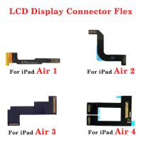 Tested Well LCD Display Screen Connect Motherboard Ribbon Flex Cable Repair Part For iPad Air 1 2 3 4 A1474 A1566 A2123 A2316