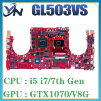 GL503VS Mainboard For ASUS ROG Strix Scar Editi GL503V GL503 Laptop Motherboard With i5 i7-7th GTX1070/8G 100% Test OK